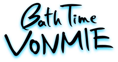 Bath Time VONMIE