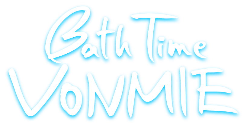 Bath Time VONMIE